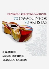 Exposição 70 Cavaquinhos 70 Artistas. Viana do Castelo, 2015. Produção ACMC