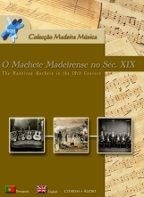 DVD . O Machete Madeirense no Séc. XIX. Colecção Madeira Música (Madeira Music Collection).