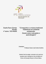 Braguinha and traditional Madeira music in an after-school environment: Study on motivations and learning. Final internship report by Duarte Nuno Gomes Romão. Advisor: Professor José Carlos Godinho. (Online) in pdf format