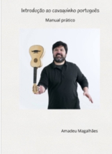 Introdução ao Cavaquinho Português Manual Prático by Amadeu Magalhães.